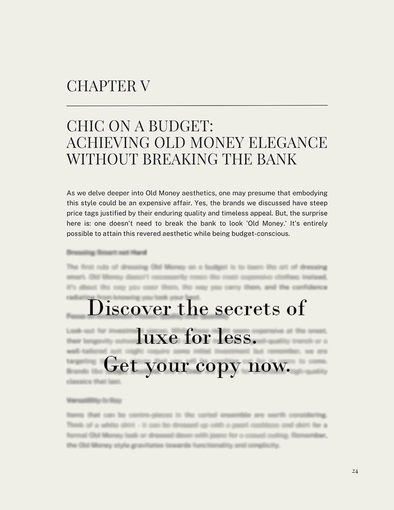 Chapter V Excerpt on Chic Budget-Friendly Old Money Elegance from The Legacy Look eBook